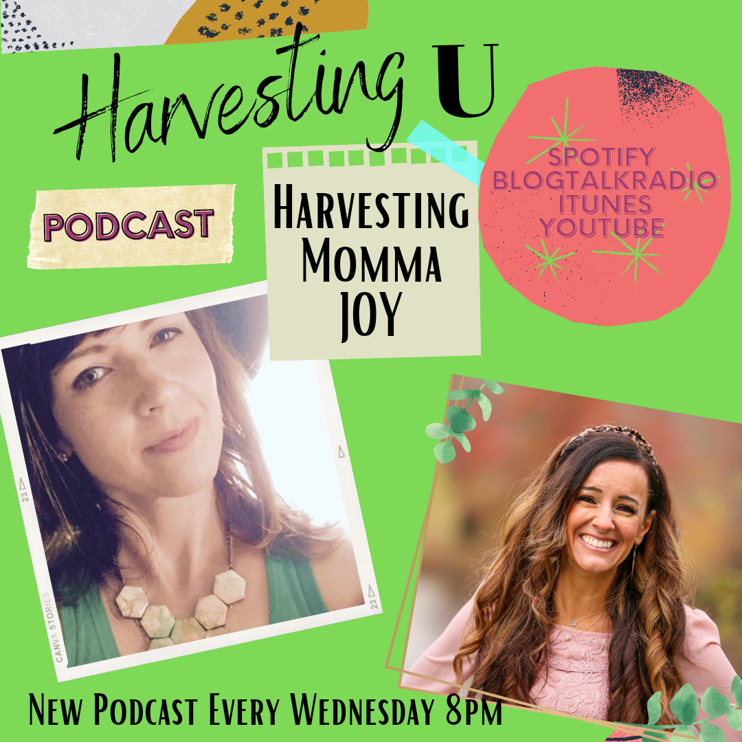 Harvesting U Aubrey Theresa podcast purpose
